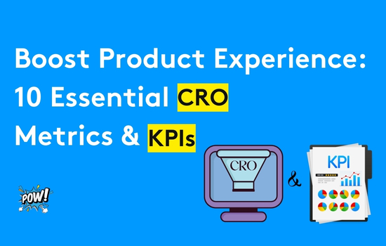 Boost Product Experience: 10 Essential CRO Metrics & KPIs