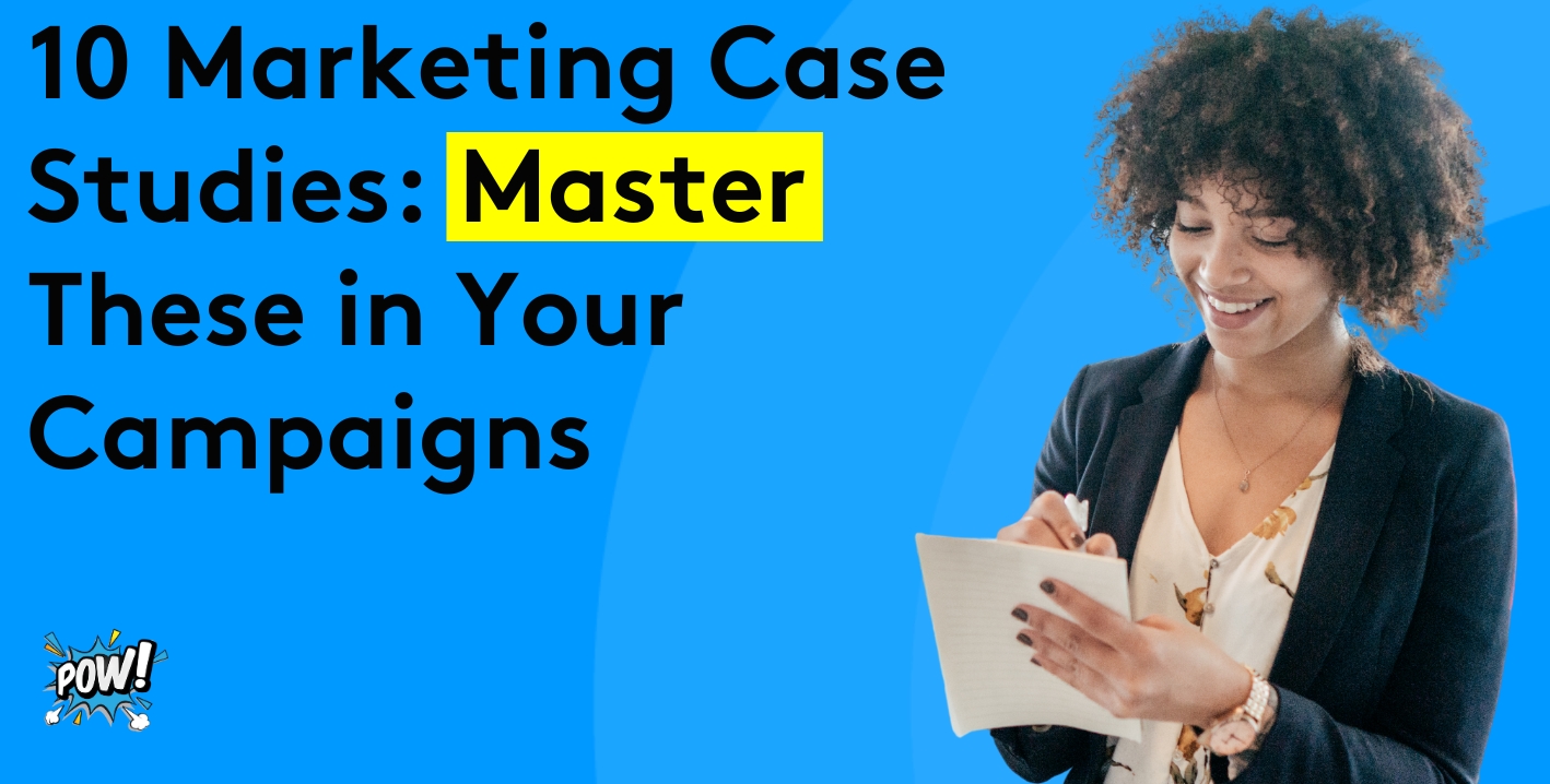 10 Marketing case studies